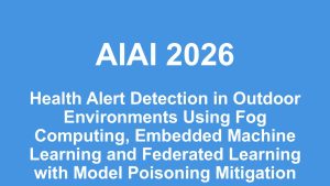 Health Alert Detection in Outdoor Environments Using Fog Computing, Embedded Machine Learning and Federated Learning with Model Poisoning Mitigation